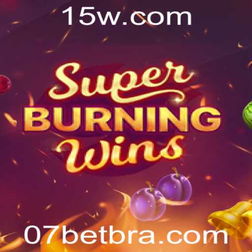 SuperBurningWins: Uma Aventura em Slot com 07bet